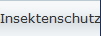 Insektenschutz
