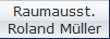 Raumausst.
Roland Mller